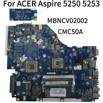 KoCoQin Laptop placa mãe Para ACER Aspire 5250 5253 placa-mãe MBNCV02002 P5WE6 LA-7092P DDR3