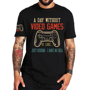 100% Algodão T-Shirt Um Dia Sem Jogos de Vídeo Tshirt Presentes Jogador da Juventude de Alta Qualidade UE Tamanho Tops Tee Homme