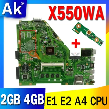Para ASUS X550WA X550WAK X550W X550WE X552E X550EP X550EA Laptop placa-Mãe E1 E2 A4 CPU 2GB 4GB de RAM X550WA Notebook placa-mãe