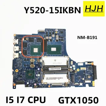PARA Lenovo Legião Y520-15IKBN Laptop placa-Mãe DY512 NM-B191 i5 I7 CPU GPU GTX1050 Totalmente e 100% Testado