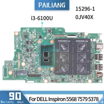 CN-0JV40X Para DELL Inspiron 5568 7579 5378 15296-1 0JV40X SR2EU I3-6100U placa principal do computador Portátil DDR3 placa-mãe testada OK